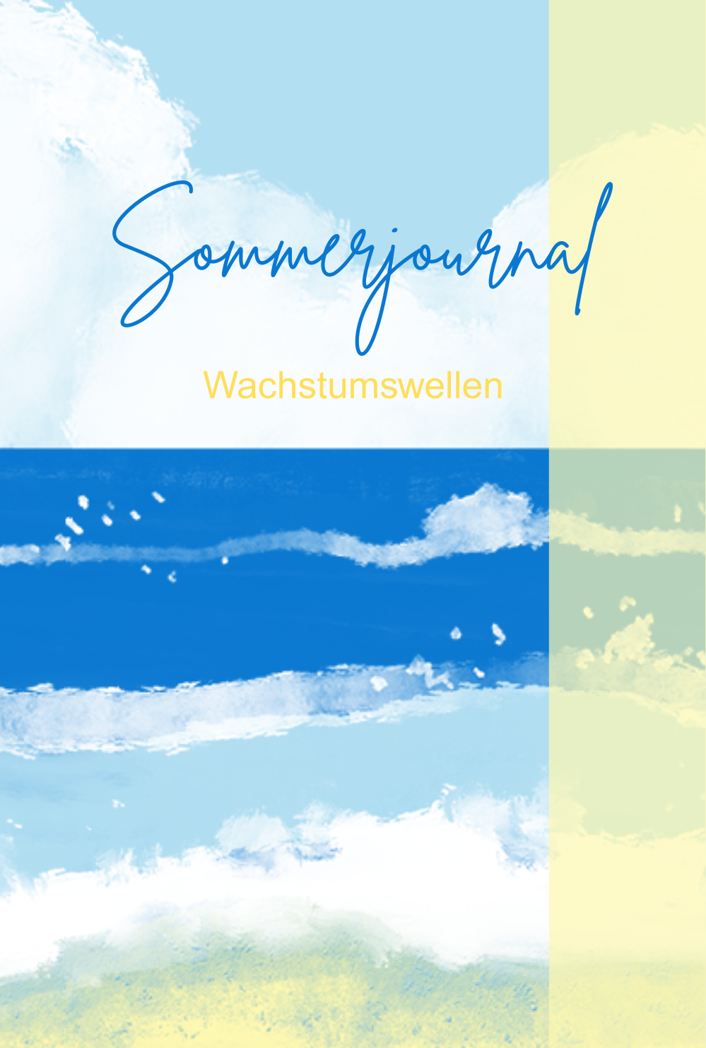 Cover Sommerjournal - Wachstumswellen, ein Strandbild mit etwas Sandstrand an unteren Bildrand, Meer mit Wellen in der Mitte sowie hellblauem Himmel und weißen Wolken am oberen Rand